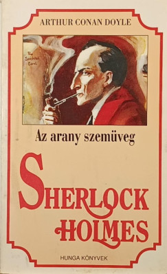Sir ARTHUR CONAN DOYLE - Az arany szemüveg