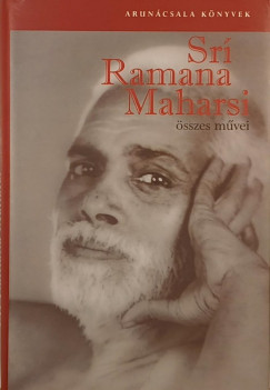 Sr Ramana Maharsi - Sr Ramana Maharsi sszes mvei