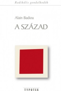 Alain Badiou - A szzad
