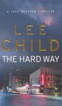 Lee Child - The Hard Way