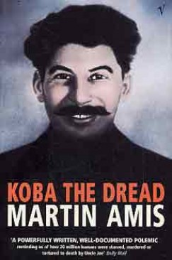 Martin Amis - Koba the Dread