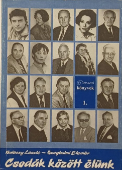 Balssy Lszl - Szeghalmi Elemr - Csodk kztt lnk