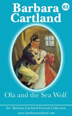 Barbara Cartland - Ola and the Sea Wolf