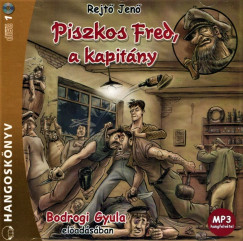 Rejt Jen - Bodrogi Gyula - Piszkos Fred, a kapitny - Hangosknyv - MP3