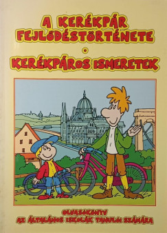 A kerékpár fejlődéstörténete - Kerékpáros ismeretek