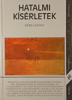 Kéri László - Hatalmi kísérletek