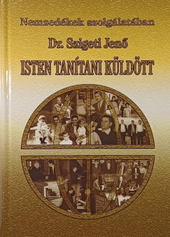 Dr. Szigeti Jen - Isten tantani kldtt