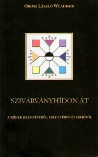 Orosz L�szl� Wladimir - Sziv�rv�nyh�don �t