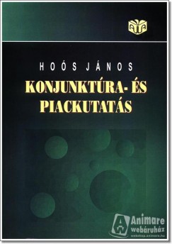 Ho�s J�nos - Konjukt�ra - �s piackutat�s