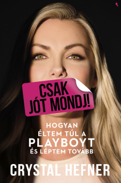 Crystal Hefner - Csak jt mondj!