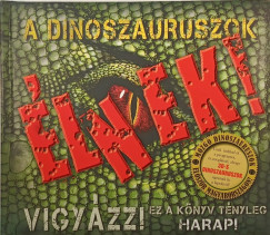Robert Mash - A dinoszauruszok lnek!