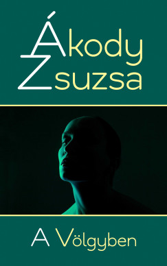 kody Zsuzsa - A Vlgyben