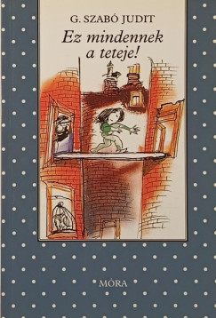 G. Szab Judit - Ez mindennek a teteje!