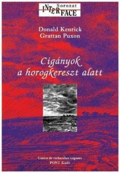 Donald Kenrick - Grattan Puxon - Cignyok a horogkereszt alatt