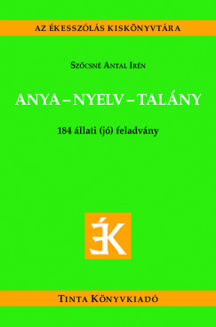 Sz�csn� Antal Ir�n - Anya-nyelv-tal�ny