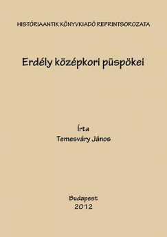 Temesvry Jnos - Erdly kzpkori pspkei