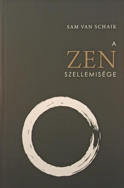 Sam Van Schaik - A Zen szellemisge