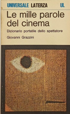 Giovanni Grazzini - Le mile parole del cinema
