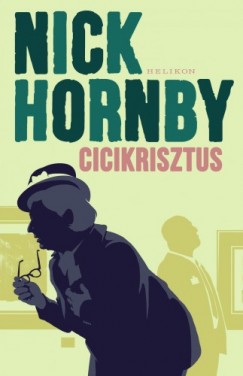 Nick Hornby - Hornby Nick - Cicikrisztus