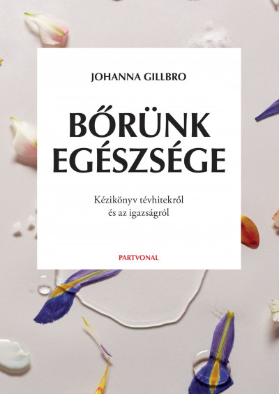 Johanna Gillbro - Bõrünk egészsége