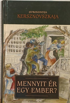 Jefroszinyija Kersznovszkaja - Mennyit r egy ember?