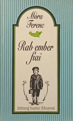 Mra Ferenc - Rab ember fiai