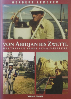 Herbert Lederer - Von Abidjan bis Zwettl