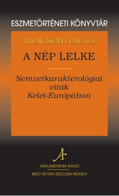 Trencsényi Balázs - A nép lelke