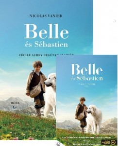 Nicolas Vanier - Belle s Sebastien knyv+DVD