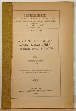 Szab Dezs - A megyk ellenllsa Mria Terzia rbri rendeleteivel szemben