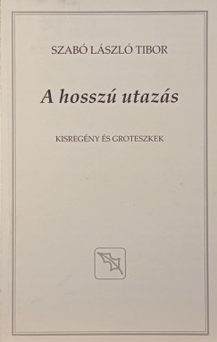 Szab� L�szl� Tibor - A hossz� utaz�s