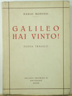 Mario Montesi - Galileo hai vinto!