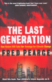 Fred Pearce - The Last Generation