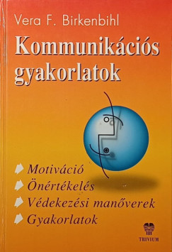 Vera F. Birkenbihl - Kommunik�ci�s gyakorlatok
