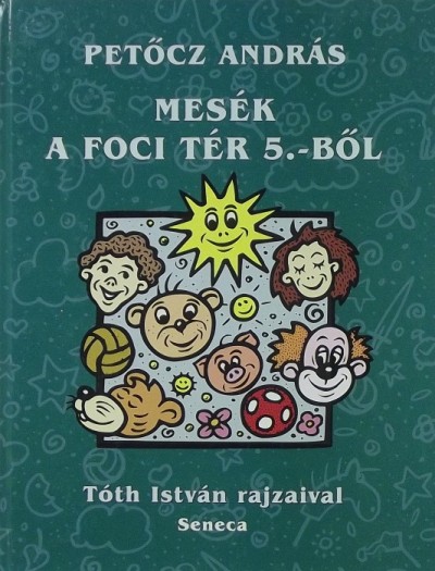 Petőcz András - Mesék a Foci tér 5.-ből