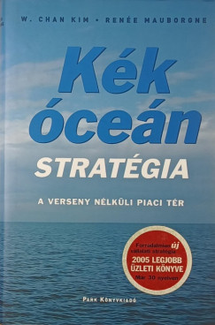 W. Chan Kim - Ren�e Mauborgne - K�k �ce�n strat�gia