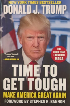 Donald J. Trump - Time to Get Tough
