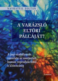 Navratyil Zolt�n - A var�zsl� elt�ri p�lc�j�t?