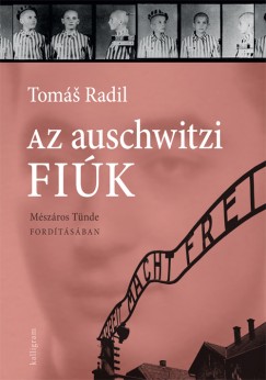 Tom� Radil - Az auschwitzi fi�k