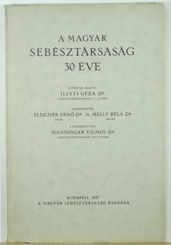 A Magyar Sebsztrsasg 30 ve