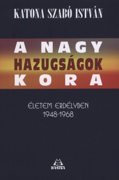Katona Szab Istvn - A nagy hazugsgok kora