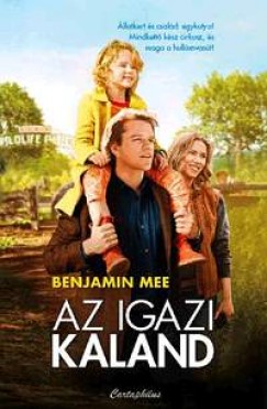 Benjamin Mee - Az igazi kaland