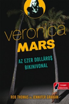 Jennifer Graham - Rob Thomas - Az ezer dollros bikinivonal