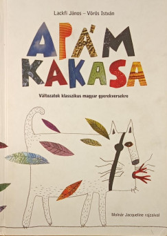 Lackfi János - Vörös István - Apám kakasa