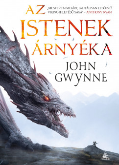 John Gwynne - Az istenek rnyka