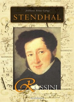 , Stendhal - Rossini lete s kora