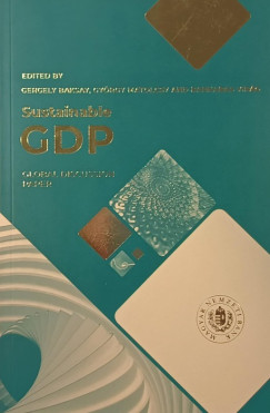 Baksay Gergely   (Szerk.) - Matolcsy Gyrgy   (Szerk.) - Virg Barnabs   (Szerk.) - Sustainable GDP