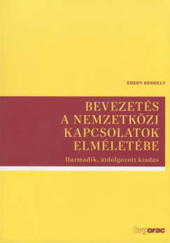 Egedy Gergely - Bevezets a nemzetkzi kapcsolatok elmletbe
