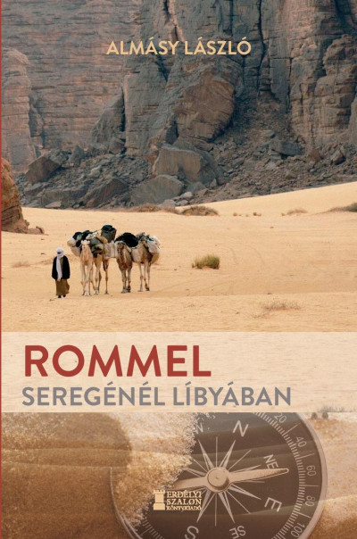 Almásy László - Rommel seregénél Líbyában