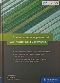 Oliver Lauffer - Jan Rauscher - Ren Zimmermann - Stammdatenmanagement mit SAP Master Data Governance